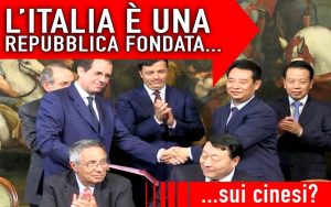 L’ITALIA È UNA REPUBBLICA FONDATA… SUI CINESI?